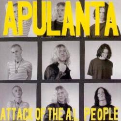 Apulanta : Attack Of The A.L. People